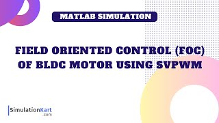 Field Oriented FOC of BLDC motor using SVPWM  MATLAB Simulation [upl. by Nadnal264]