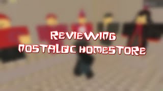 Roblox  Reviewing Nostalgic Homestore [upl. by Ilka]