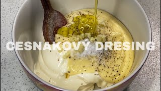 CESNAKOVÝ DRESING 🧄 RECEPT NA VÝBORNÝ CESNAKOVÝ DRESING [upl. by Imhskal]