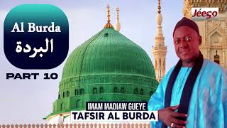 IMAM MADIAW GUEYE TAFSIR AL BURDA PART 10 [upl. by Gusba]