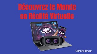 Découvrez le Monde en Réalité Virtuelle  Guide Complet des Visites Virtuelles 360° et VR [upl. by Notnil]