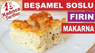 Beşamel Soslu Fırın Makarna Tarifi  Beşamel Soslu Fırın Makarna Nasıl Yapılır  Kadınca Tarifler [upl. by Norb551]