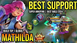 MATHILDA BEST BUILD 2024  BUILD TOP 1 GLOBAL MATHILDA GAMEPLAY  MOBILE LEGENDS✓ [upl. by Jeavons868]