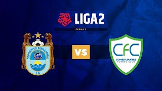 ⚽ BINACIONAL VS COMERCIANTES FC  LIGA 2  FECHA 7 [upl. by Aratahs]