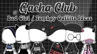 Gacha Club Bad Girl  Tomboy Outfit Ideas [upl. by Fremont]