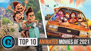 Top 10 Best Animated Movies of 2021 [upl. by Notsnarc]