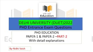 DELHI UNIVERSITY DUET2022 PHD Entrance Exam Questions PHD EDUCATION PAPER1 amp PAPER2PART2 [upl. by Eohce555]