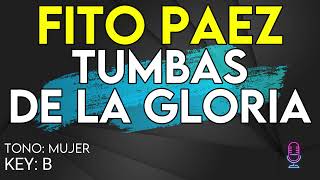 Fito Paez  Tumbas De La Gloria  Karaoke Instrumental  Mujer [upl. by Dorry]