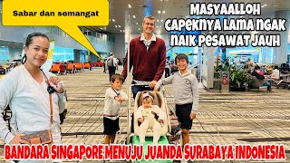 DI BANDARA SINGAPORE MENUJU JUANDA SURABAYA INDONESIA  MASYAALLOH CAPEK NYA [upl. by Gunnar]