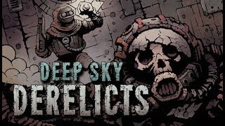 Darkest Dungeony Derelicts  Deep Sky Derelicts Gameplay Impressions [upl. by Alane]