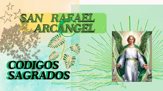 CODIGO SAGRADO ARCANGEL RAFAEL [upl. by Iht]