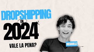 ¿Vale la pena hacer Dropshipping en 2024 [upl. by Emlyn]