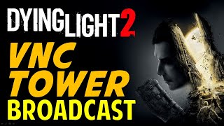 Broadcast VNC Tower Walkthrough  Dying Light 2 [upl. by Corney]