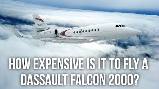 How Expensive Is It to Fly a Dassault Falcon 2000 [upl. by Ocirne753]