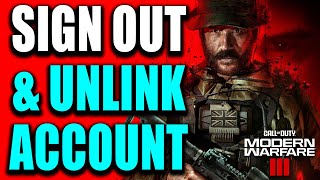 How to Sign Out amp Unlink Activision Account in COD MW3  Easy Guide [upl. by Dnomad]