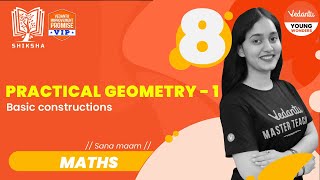 Practical Geometry  1  Shiksha 2022  CBSE Class 8 Maths  Sana Ma’am VedantuJunior [upl. by Estell]