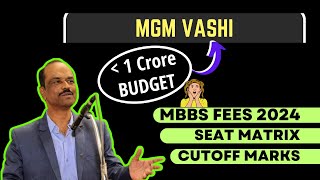 MGM Vashi MBBS Fees Explained 2024  Cutoff amp Seat Matrix [upl. by Cul]