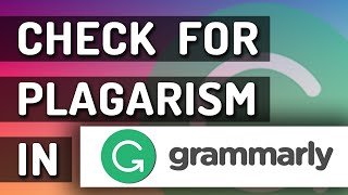 How To Check For Plagiarism in Grammarly amp Is It Any Good [upl. by Hepza4]