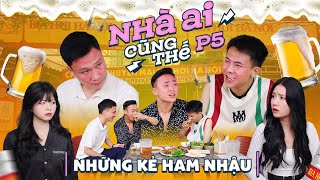 Những Kẻ Ham Nhậu  Nhà Ai Cũng Thế Phần 5  Phim Tình Cảm Gia Đình Hay Nhất Gãy TV [upl. by Garfield]