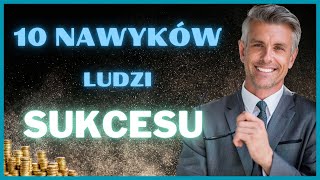 Odkryj Potężne Nawyki Które Zaprowadzą Cię do Sukcesu  Motywacja [upl. by Asirap181]