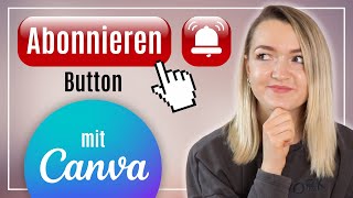 ABONNIEREN Button Animation erstellen mit CANVA [upl. by Oiramej]