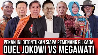 PEKAN INI DITENTUKAN SIAPA PEMENANG PILKADA DUEL JOKOWI VERSUS MEGAWATI [upl. by Shewmaker242]