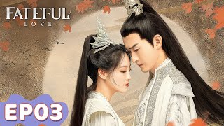 ENG SUB  Fateful Love  EP03  Starring Zhang Han Zhu Xudan  WeTV [upl. by Oiramaj99]