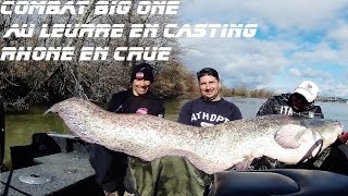 COMBAT EN DIRECT AU LEURRE SILURE 250M 220LBS EN CASTING RHONE EN CRUE [upl. by Starkey]