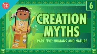 Humans and Nature and Creation Crash Course World Mythology 6 [upl. by Ecinerev686]