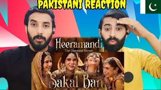 SAKAL BAN Official VideoHEERAMANDI Sanjay Leela BhansaliRaja Hasan  TARKA REACTION [upl. by Kenway]