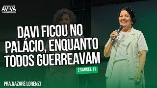 DAVI FICOU NO PALÁCIO ENQUANTO TODOS GUERREAVAM  CULTO DA FAMÍLIA  PRANAZARÉ LORENZI [upl. by Anton810]