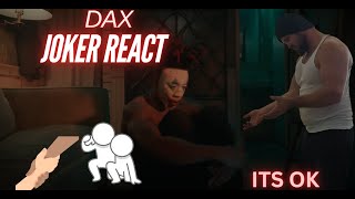 DAXJoker React DAX Makes You Get Into Your Feelings [upl. by Barclay]