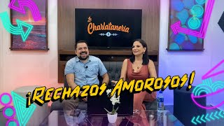 La charlatanería EP 09  ¡Rechazos Amorosos [upl. by Aryek362]