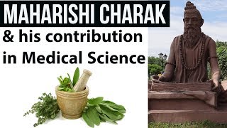 Biography of Maharishi Charak Father of medicine amp his contribution in Medical Science [upl. by Rani118]