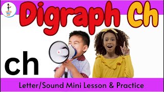 Learn About Digraph Ch  Phonics for Kids  Ch Digraph Practice  Phonemic Awareness [upl. by Elyak]