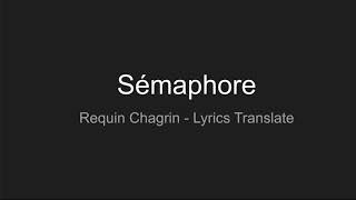 Sémaphore  Requin Chagrin  Lyrics Translate [upl. by Anairam]