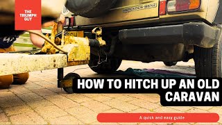 How to Hitch Up an Old Caravan StepbyStep Guide for Beginners [upl. by Ianej543]