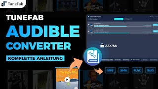 So nutzt man TuneFab Audible Converter  Benutzeranleitung 2024 [upl. by Alanah871]