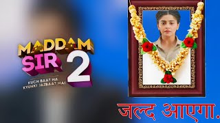 Maddam Sir Season 2 Returns with a Bang – Launch Date Announced  Yukti Kapoor New Show [upl. by Sharlene]