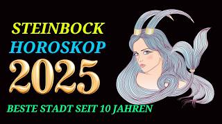 STEINBOCK JAHRESHOROSKOP FÜR 2025 [upl. by Adolph]