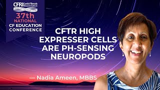 CFTR High Expresser Cells Are pHSensing Neuropods  Nadia Ameen MBBS [upl. by Julide618]