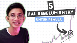 5 hal yang perlu di perhatikan sebelum entry untuk pemula [upl. by Moclam806]