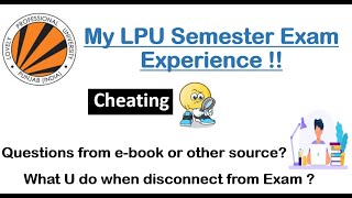 LPU SEMESTER 1 EXAM EXPERIENCE LPU EXAM online lovelyprofessionaluniversity [upl. by Dulcie]