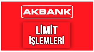 Akbank Limit Artırma  Akbank Limit Düşürme  MOBİL BANKACILIK [upl. by Elrod]