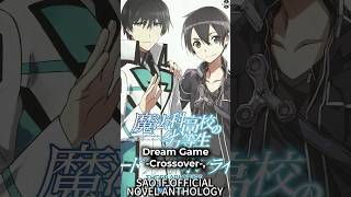 Sword Art Online x Mahouka Dream Game Crossover SAO IF Official Novel Anthology anime lightnovel [upl. by Naoj383]