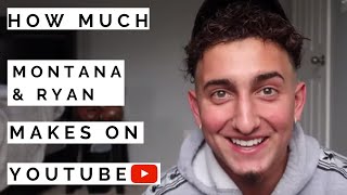 How much Montana amp Ryan make on Youtube [upl. by Pelligrini474]