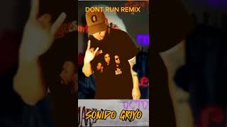 dont run remix  sonido griyo  rap mexicano [upl. by Rehpinnej]