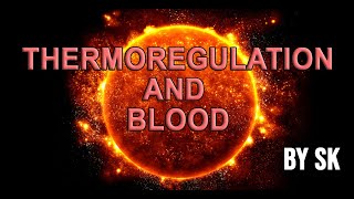 Physiology Revised Part 2  Thermoregulation and Blood [upl. by Etolas]