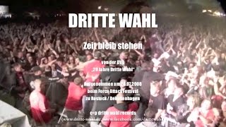 DRITTE WAHL  Zeit bleib stehen offizielles live Video [upl. by Tomasz]