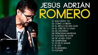 TOP 20 MEJORES CANCIONES DE JESÚS ADRIÁN ROMERO  MUSICA CRISTIANA [upl. by Bonita]